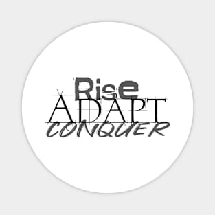 Rise Adapt Conquer Magnet